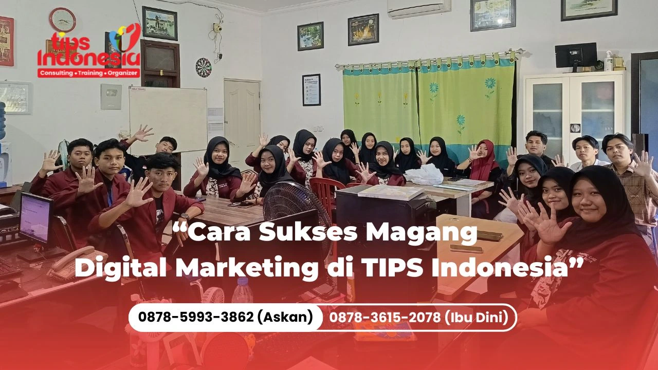 TIPS SUKSES MAGANG DIGITAL MARKETING UNTUK MAHASISWA MALANG | TIPS INDONESIA | 0858-4027-8033